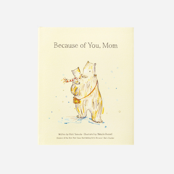 Because Of You, Mom by Kobi Yamada