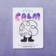 Books - Chronicle Books - Feel Calm