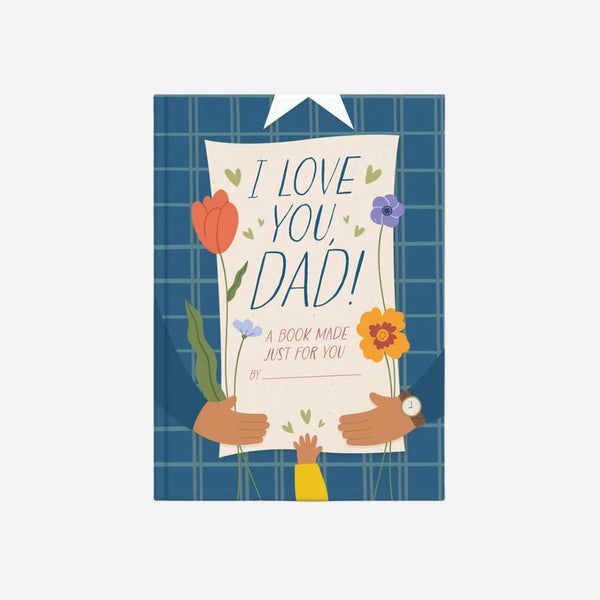 Books - I Love You Dad! A Book Made Just For You
