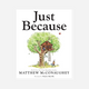 Books - Just Because by Matthew McConaughey