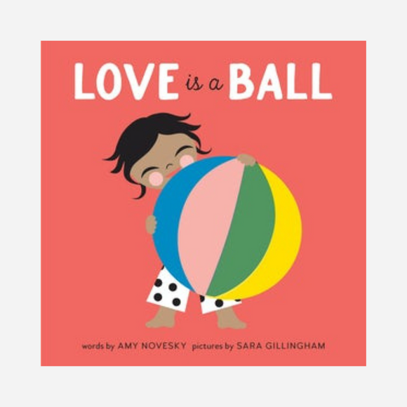 Books - Love Is a Ball by Amy Novesky
