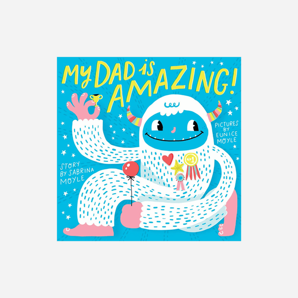 My dad is Amazing Book By Sabrina Moyle