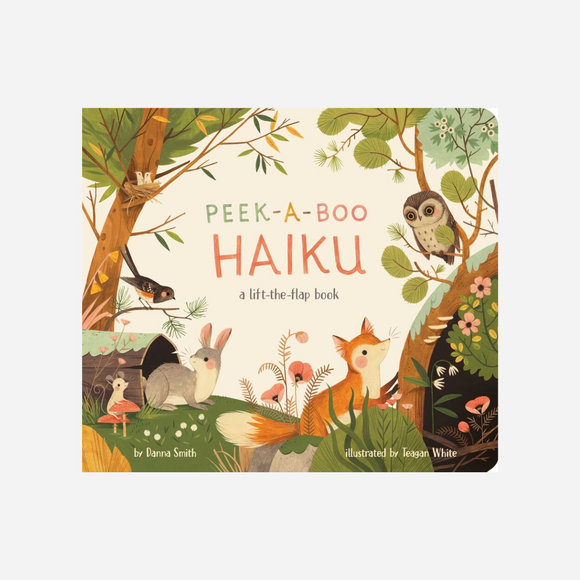 Peek-A-Boo Haiku A Lift-the-Flap Book By Danna Smith