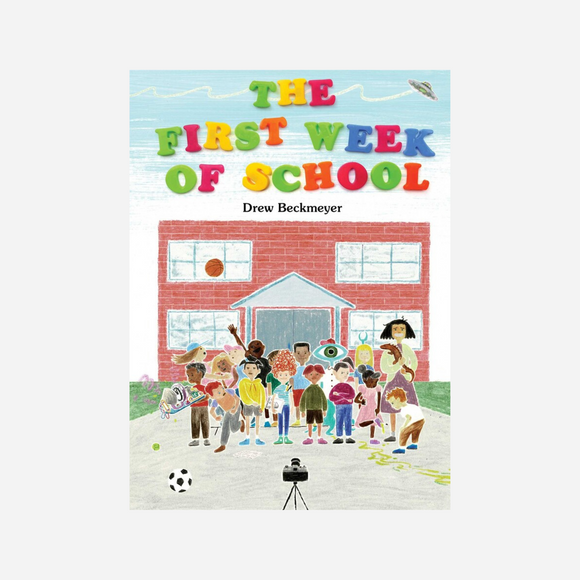 The First Week of School By Drew Beckmeyer