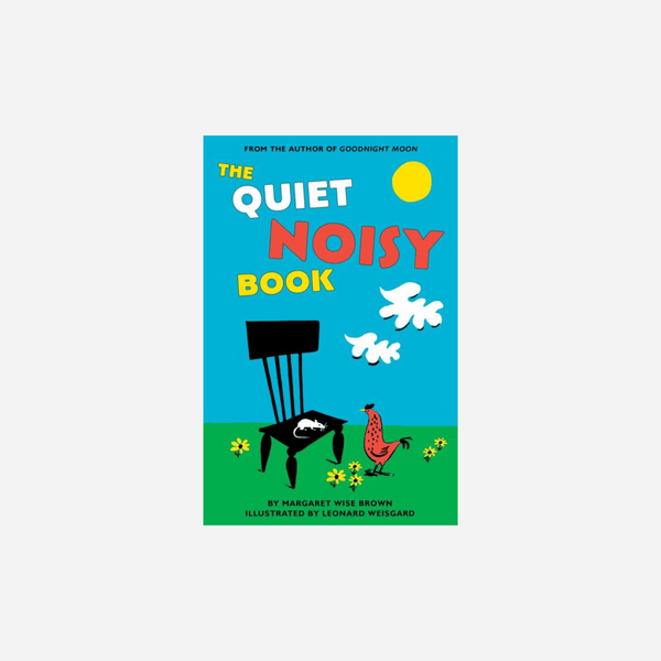 The Quiet Noisy Book by Margaret Wise Brown