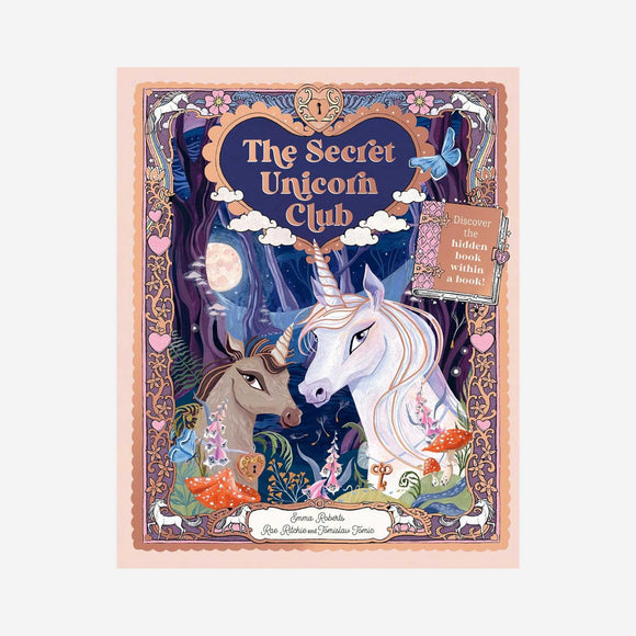 The Secret Unicorn Club By E. Roberts, R. Ritchie & T. Tomic