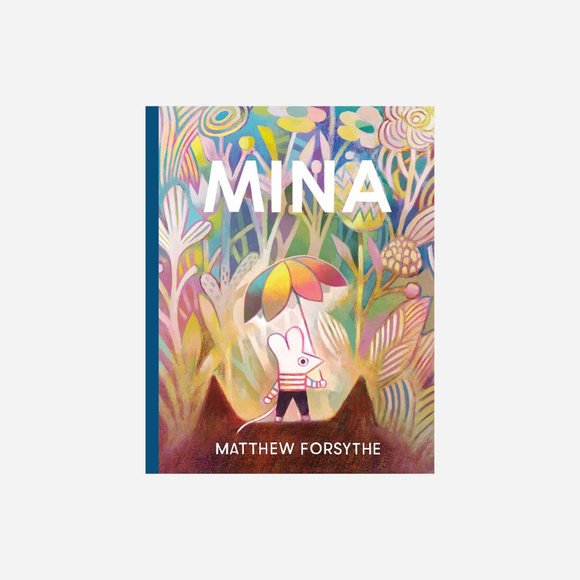 Mina by Matthew Forsythe - Hardcover Book
