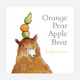 Simon & Schuster - Orange Pear Apple Bear Board Book by Emily Gravett